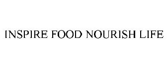 INSPIRE FOOD NOURISH LIFE