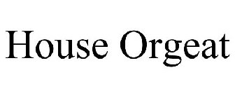HOUSE ORGEAT