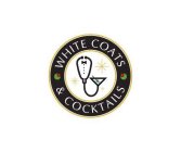 WHITE COATS & COCKTAILS