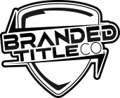 BRANDED TITLE CO.