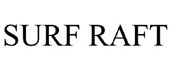 SURF RAFT