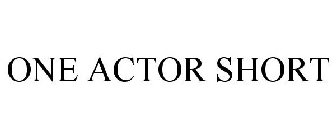 ONE ACTOR SHORT