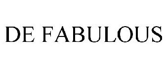 DE FABULOUS