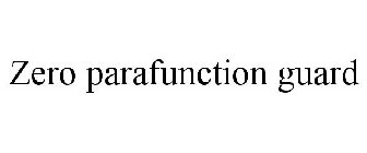 ZERO PARAFUNCTION GUARD