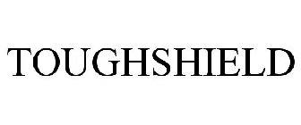 TOUGHSHIELD