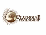 PLAYHOUSE DEVELOPMENT