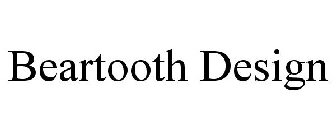 BEARTOOTH DESIGN