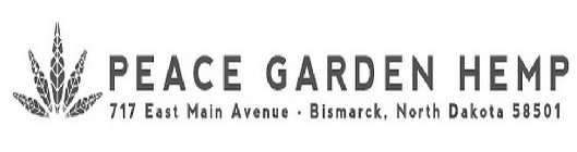 PEACE GARDEN HEMP 717 EAST MAIN AVENUE BISMARCK, NORTH DAKOTA 58501ISMARCK, NORTH DAKOTA 58501