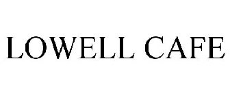 LOWELL CAFE
