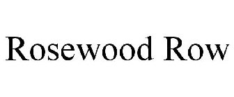 ROSEWOOD ROW