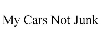 MY CARS NOT JUNK