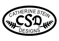 CSD CATHERINE STEIN DESIGNS