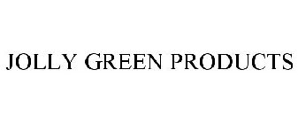 JOLLY GREEN PRODUCTS