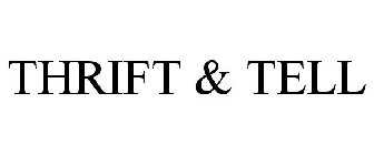 THRIFT & TELL