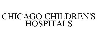 CHICAGO CHILDREN'S HOSPITALS