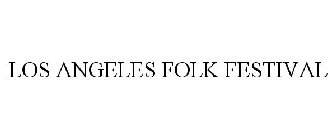 LOS ANGELES FOLK FESTIVAL