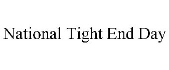 NATIONAL TIGHT END DAY
