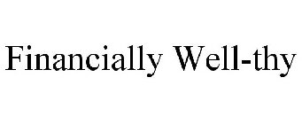 FINANCIALLY WELL-THY