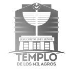 JESUCRISTO ES EL SENOR TEMPLO DE LOS MILAGROS