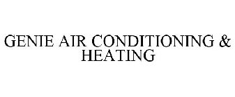 GENIE AIR CONDITIONING & HEATING