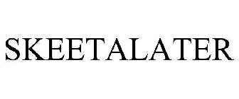SKEETALATER
