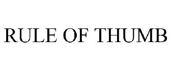 RULE OF THUMB
