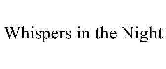 WHISPERS IN THE NIGHT