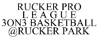 RUCKER PRO L E A G U E 3ON3 BASKETBALL @RUCKER PARK