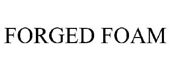 FORGED FOAM