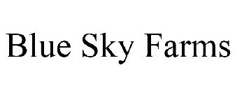 BLUE SKY FARMS