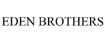 EDEN BROTHERS