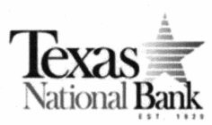 TEXAS NATIONAL BANK EST. 1920