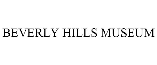 BEVERLY HILLS MUSEUM