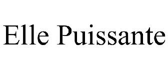 ELLE PUISSANTE