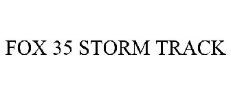 FOX 35 STORM TRACK