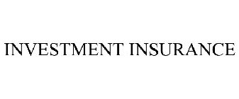 INVESTMENT INSURANCE