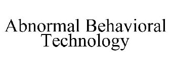 ABNORMAL BEHAVIORAL TECHNOLOGY