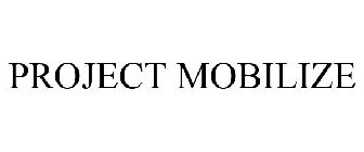 PROJECT MOBILIZE