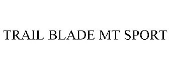 TRAIL BLADE MT SPORT