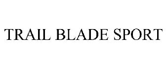 TRAIL BLADE SPORT