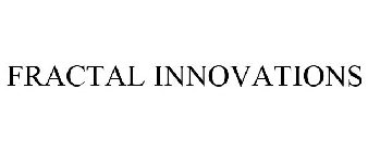 FRACTAL INNOVATIONS