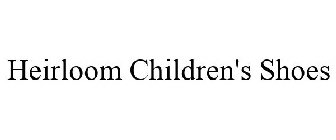 HEIRLOOM CHILDREN'S SHOES