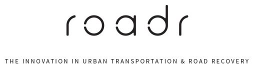 ROADR THE INNOVATION IN URBAN TRANSPORTATION & ROAD RECOVERY