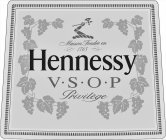 MAISON FONDEE EN 1765 HENNESSY V·S·O·P PRIVILEGE