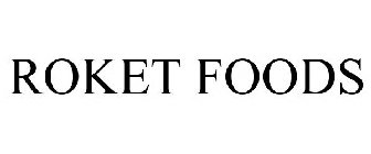 ROKET FOODS