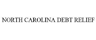 NORTH CAROLINA DEBT RELIEF