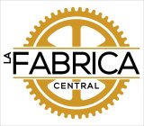 LA FÁBRICA CENTRAL