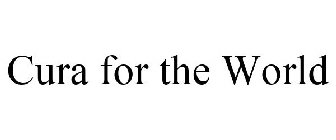 CURA FOR THE WORLD