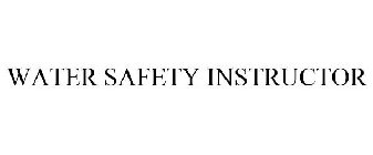 WATER SAFETY INSTRUCTOR