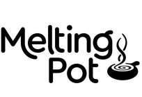 MELTING POT